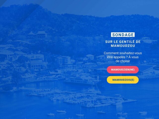 SONDAGE SUR LE GENTILÉ DE MAMOUDZOU Comment souhaitez-vous être appelés ? À vous de choisir : MAMOUDZIEN(NE) ou MAMOUDZOIS(E). - Agrandir l'image, fenêtre modale