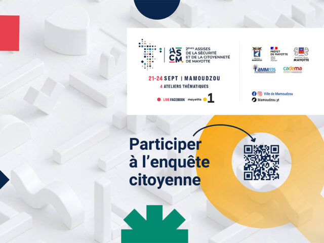 2EMES ASSISES DE LA SÉCURITÉ ET DE LA CITOYENNETÉ DE MAYOTTE. Participer à l'enquête citoyenne. - Agrandir l'image, fenêtre modale