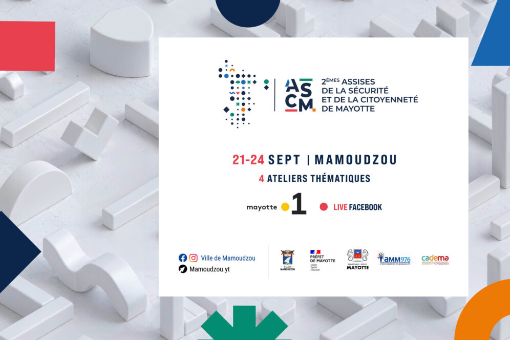 2èmes assises de la sécurité et de la citoyenneté de Mayotte, 21-24 septembre 2026, 4 ateliers thématiques, en live Facebook sur Mayotte la 1ère